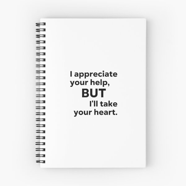 Item preview, I appreciate your help, but I'll take your heart. designed and sold by 1Lio.