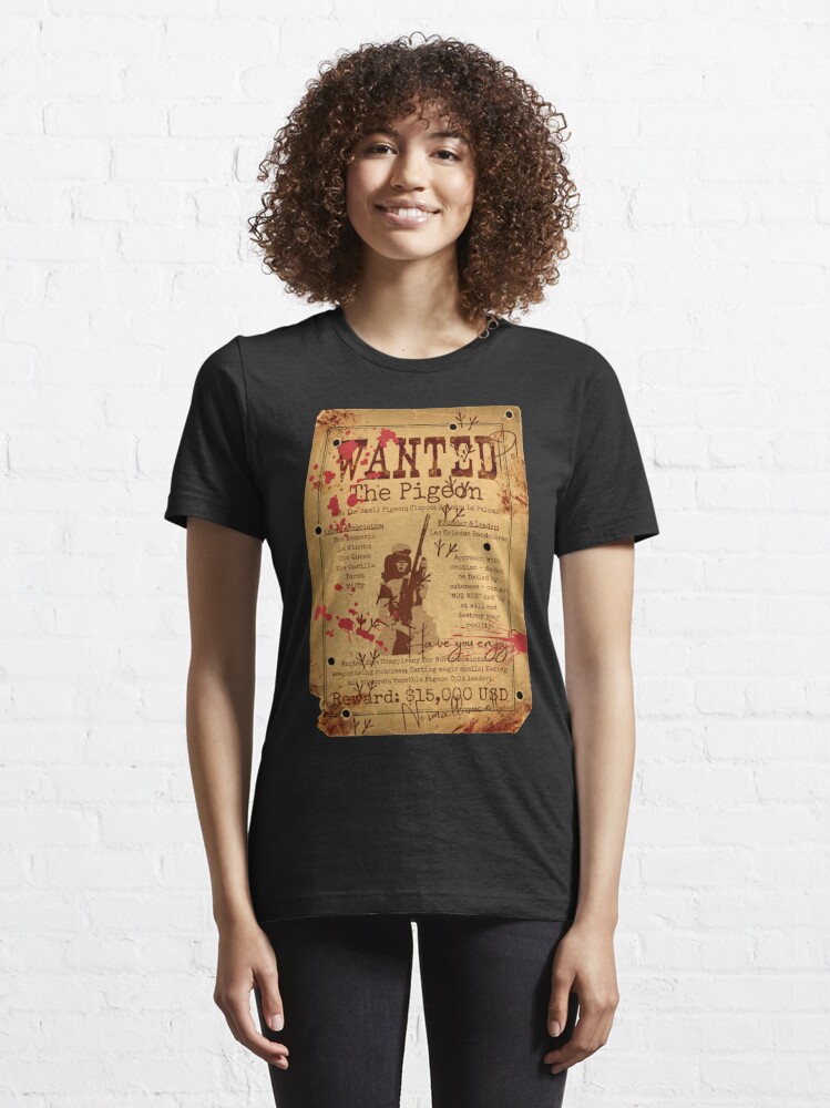 Band Maid - The Pigeon Wanted Poster | Essential T-Shirt