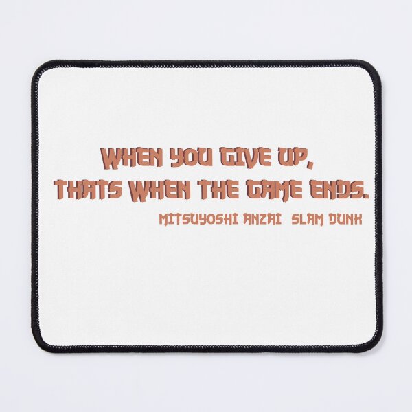 Item preview, When you give up, that’s when the game ends designed and sold by AnisosPteron.