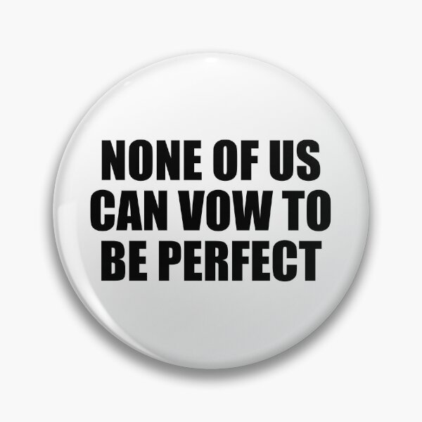 Item preview, None of us can vow to be perfect designed and sold by Colorfulandfun.