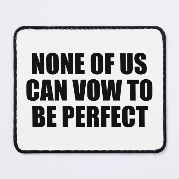 Item preview, None of us can vow to be perfect designed and sold by Colorfulandfun.