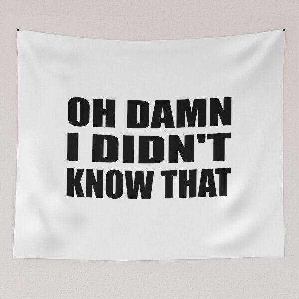 Item preview, Oh damn i didn't know that designed and sold by Colorfulandfun.
