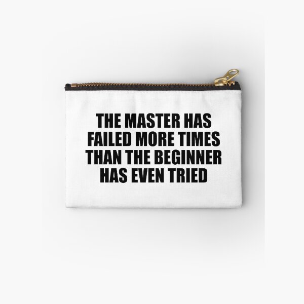 Item preview, The master has failed more times than the beginner has even tried designed and sold by Colorfulandfun.