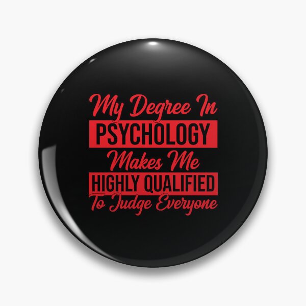 Item preview, My Degree In Psychology Makes Me Highly Qualified To Judge Everyone psychology graduate gift, funny gift idea designed and sold by stonebridge97.