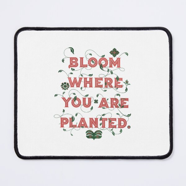 Item preview, Bloom where you are planted! designed and sold by 3 Suns Designs.