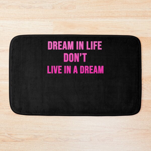 Item preview, Dream In Life Dont Live In A Dream Classic  designed and sold by heinerlavinf.