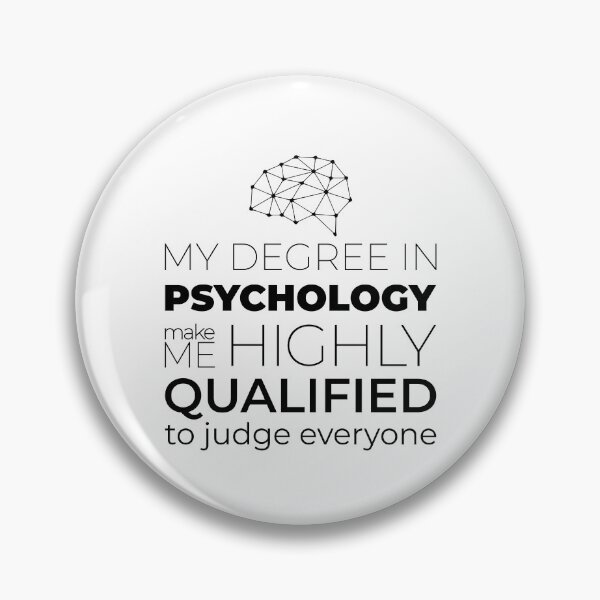 Item preview, My Degree In Psychology Make Me Highly Qualified To Judge Everyone designed and sold by JenTrinhArt.
