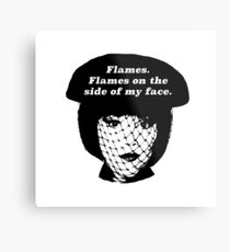 Flames on the Side of My Face Metal Print