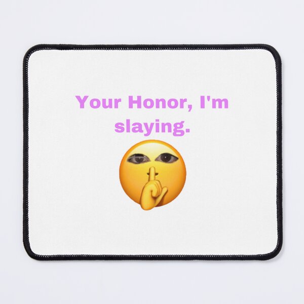 Item preview, ur honor im slaying Classic T-Shirt designed and sold by BrysonRosea.