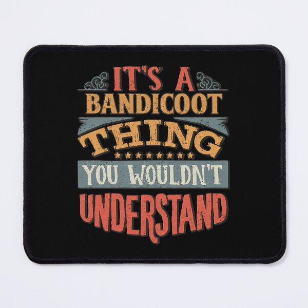 Item preview, It's A Bandicoot Thing You Wouldn't Understand - Gift For Bandicoot Lover  designed and sold by StevenMit36064.