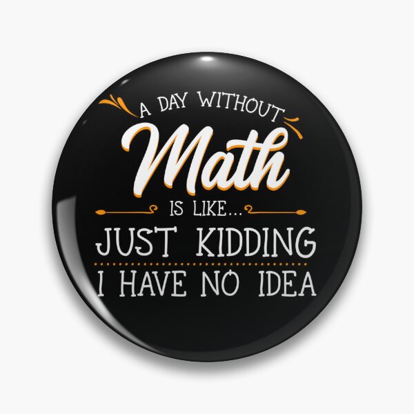 Item preview, A Day Without Math Student Mathematics Lover Mathematician designed and sold by leshiarivers.