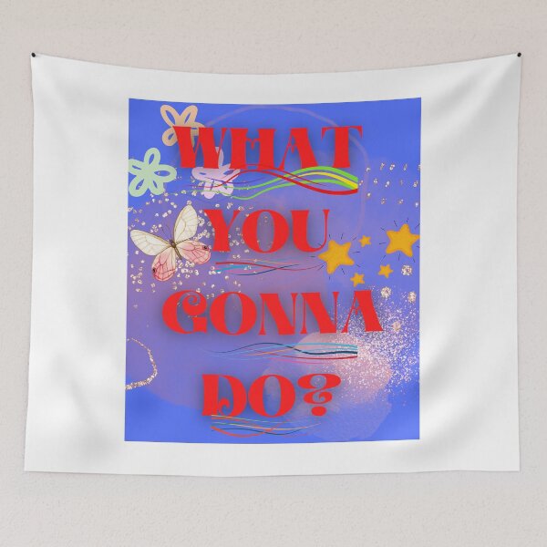 Item preview, What you gonna do designed and sold by RAJSHIVA.