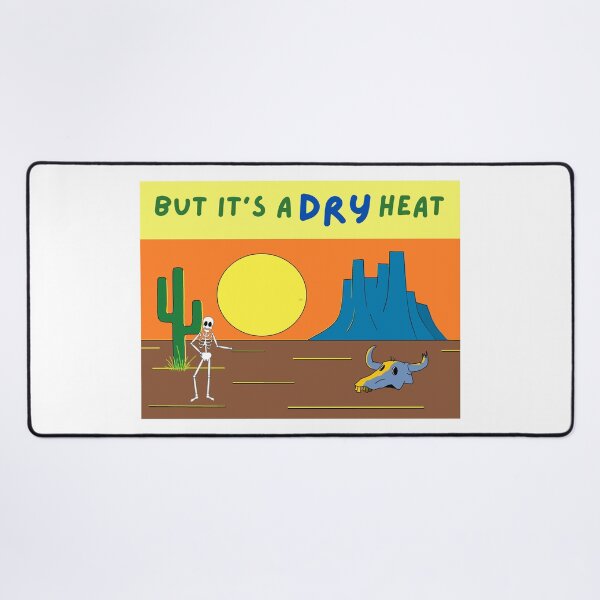 Item preview, But It's A DRY Heat Southwest Desert designed and sold by CreativeCranium.