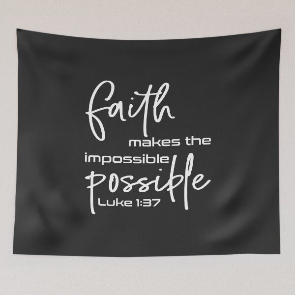 Item preview, Christian Design - Faith Makes the Impossible Possible - Luke 1 verse 37 designed and sold by simplydesignart.