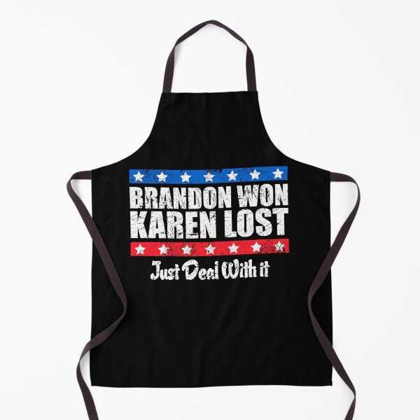 Item preview, Brandon Won Karen Lost Just Deal With It Funny Joke designed and sold by leshiarivers.