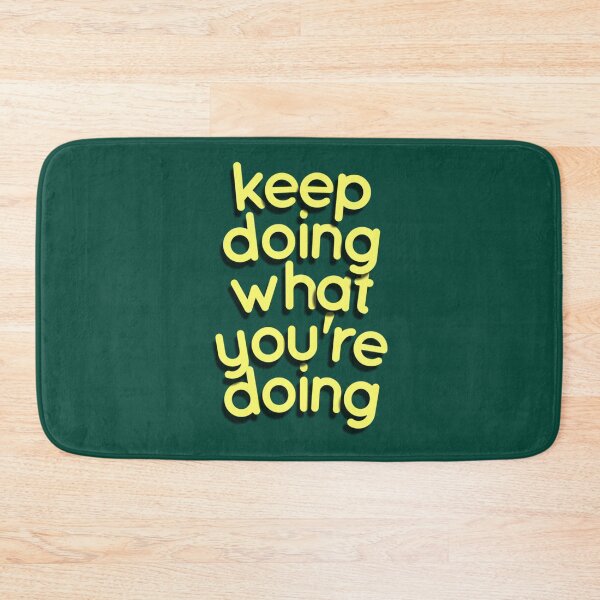 Item preview, keep doing what you_re doing   designed and sold by NotableWreaths.