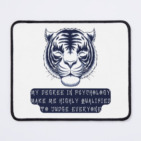 Item preview, My degree in psychology make me highly qualified to judge everyone designed and sold by Akimatax ✯✯✯✯✯.