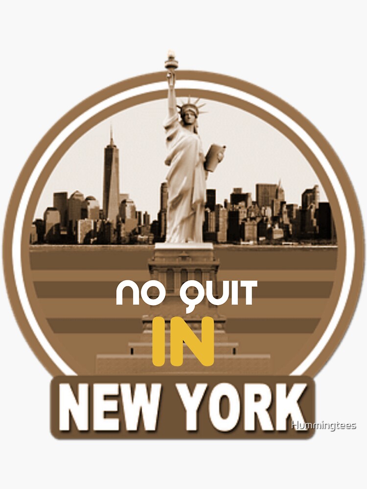 No Quit in New York Essential T-Shirt for Sale by gondespes