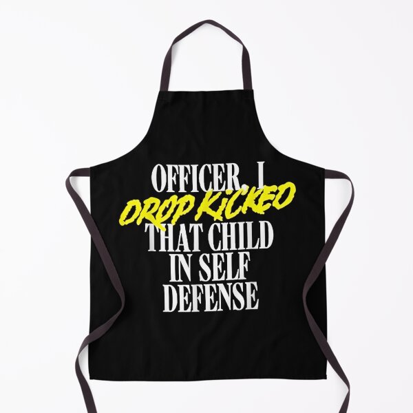 Item preview, Officer I Drop Kicked That Child In Self Defense designed and sold by MyaLeyden.