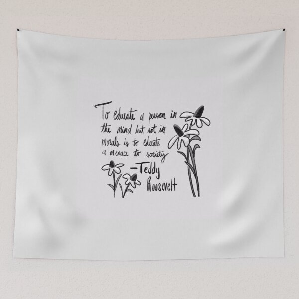 Item preview, Education and Morals Quote by Theodore Roosevelt designed and sold by Susannah N..