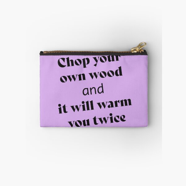 Item preview, Chop your own wood and it will warm you twice....motivate product designed and sold by Art-shia.