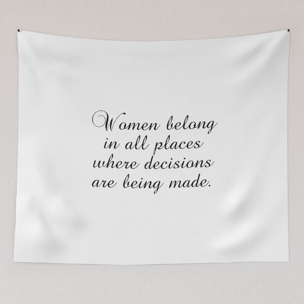 Item preview, Women Belong In All Places Where Decisions Are Being Made designed and sold by PhiloJourney.