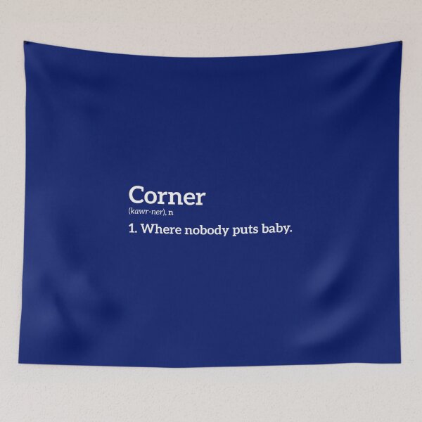 Item preview, Corner Where Nobody Puts Baby 10009 designed and sold by DuyVuuuuuuu.