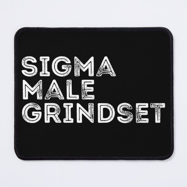 Item preview, Sigma Male Grindset designed and sold by Nate All.