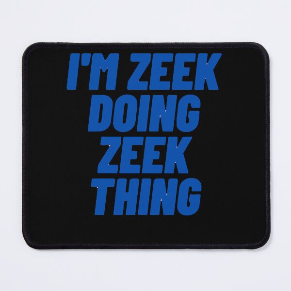 Item preview, Im Zeek doing Zeek things  designed and sold by heinerlavinf.