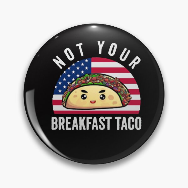 Item preview, Not Your Breakfast Taco - We Are Not Tacos designed and sold by Viktor Kabbach.