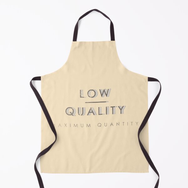 Item preview, LOW QUALITY - MAXIMUM QUANTITY designed and sold by Unspirations.