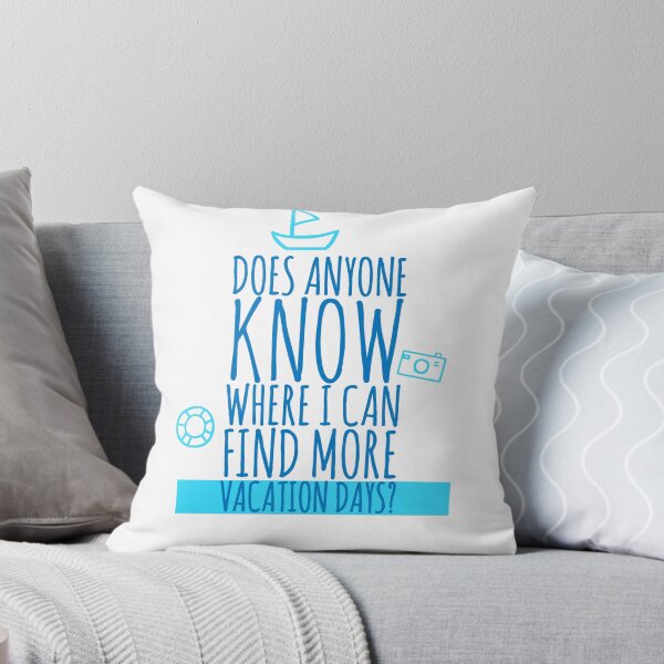 Item preview, Does anyone know where I can find more vacation days? designed and sold by Tropical Blood.