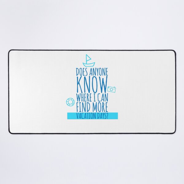 Item preview, Does anyone know where I can find more vacation days? designed and sold by Tropical Blood.