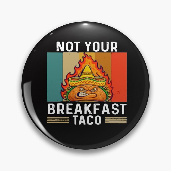 Item preview, Not Your Breakfast Taco - We Are Not Tacos designed and sold by Viktor Kabbach.