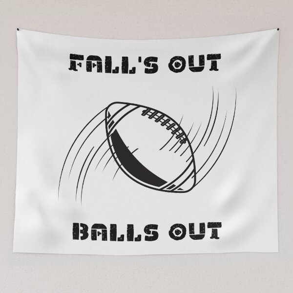 Item preview, Fall's Out Balls Out designed and sold by Coldhand34.