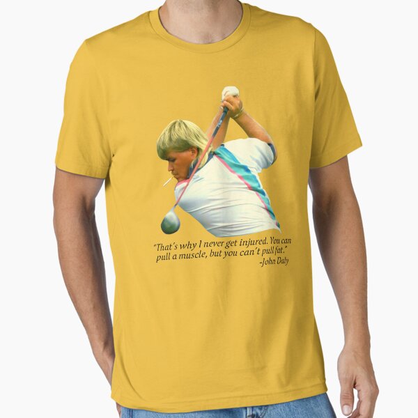 Item preview, John Daly That’s Why I Never Get Njured designed and sold by CassandraJoBo.