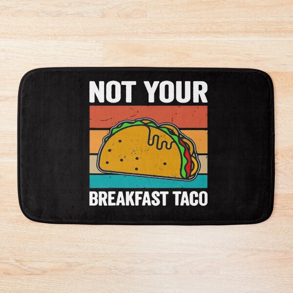 Item preview, Not Your Breakfast Taco - We Are Not Tacos designed and sold by Viktor Kabbach.