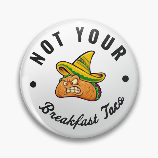 Item preview, Not Your Breakfast Taco - We Are Not Tacos designed and sold by Viktor Kabbach.