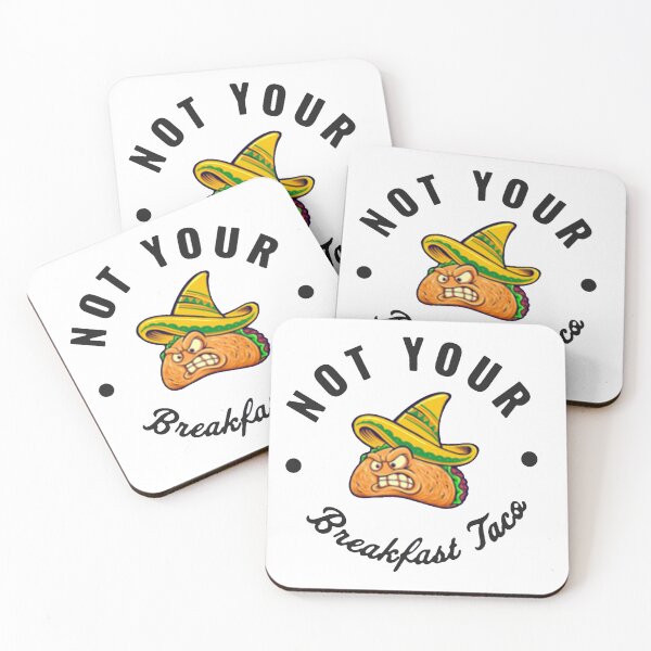 Item preview, Not Your Breakfast Taco - We Are Not Tacos designed and sold by Viktor Kabbach.