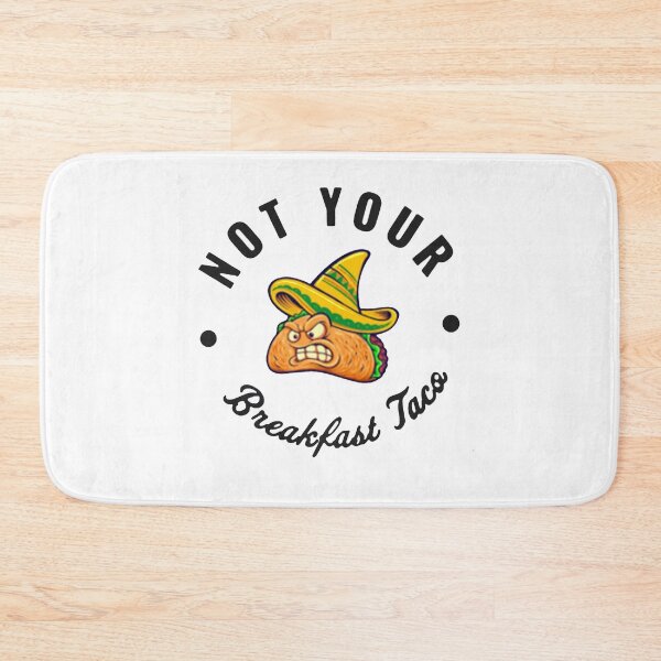 Item preview, Not Your Breakfast Taco - We Are Not Tacos designed and sold by Viktor Kabbach.