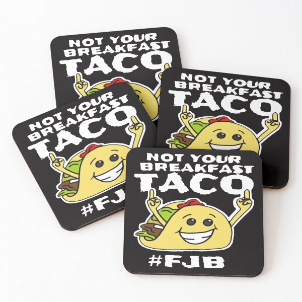 Item preview, Not Your Breakfast Taco - We Are Not Tacos #FJB designed and sold by Viktor Kabbach.