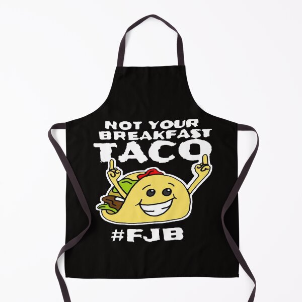 Item preview, Not Your Breakfast Taco - We Are Not Tacos #FJB designed and sold by Viktor Kabbach.