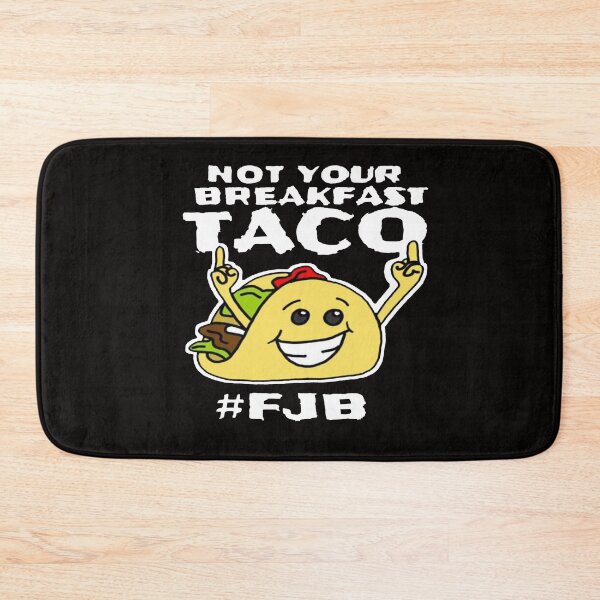 Item preview, Not Your Breakfast Taco - We Are Not Tacos #FJB designed and sold by Viktor Kabbach.
