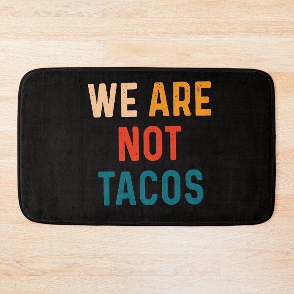 Item preview, Not Your Breakfast Taco - We Are Not Tacos designed and sold by Viktor Kabbach.