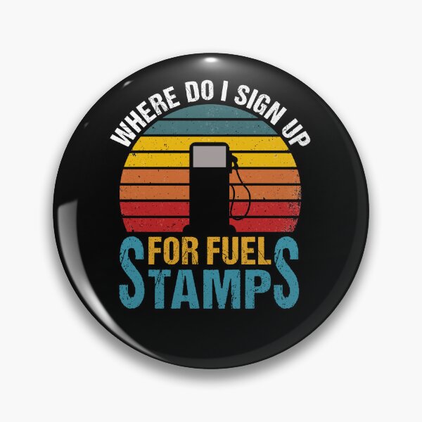 Item preview, Where Do I Sign Up For Fuel Stamps designed and sold by ReadyArt.