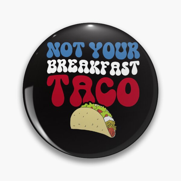 Item preview, Not Your Breakfast Taco - We Are Not Tacos designed and sold by Viktor Kabbach.
