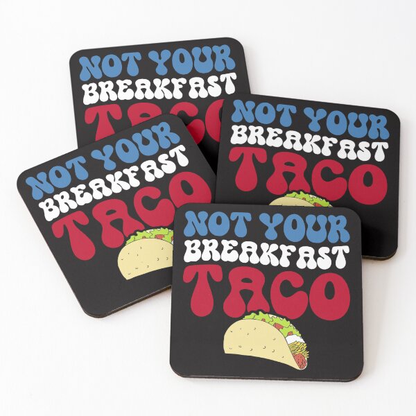 Item preview, Not Your Breakfast Taco - We Are Not Tacos designed and sold by Viktor Kabbach.