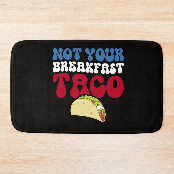 Item preview, Not Your Breakfast Taco - We Are Not Tacos designed and sold by Viktor Kabbach.