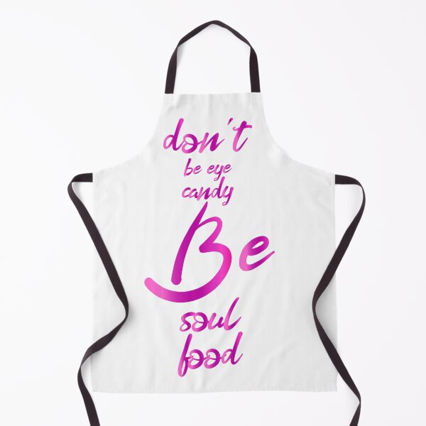 Item preview, don't Be eye candy be soul food designed and sold by footballma44.