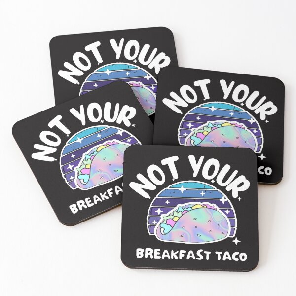 Item preview, Not Your Breakfast Taco - We Are Not Tacos designed and sold by Viktor Kabbach.